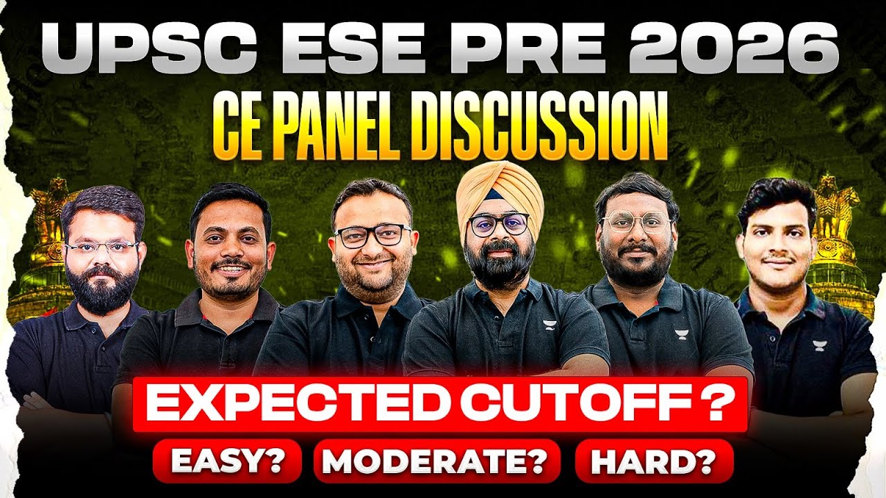 UPSC ESE PRE 2026 CE Exam | Panel Discussion - Expected Cutoff | Easy? Moderate? Hard?