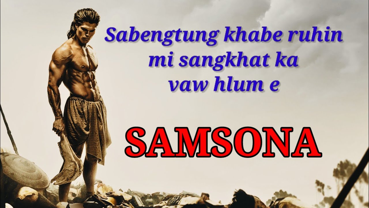 SAMSONA FILM// Bible a chak ber - Mizo Version