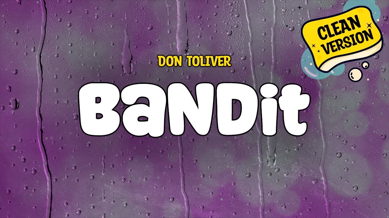 Don Toliver - Bandit (Clean - Lyrics)