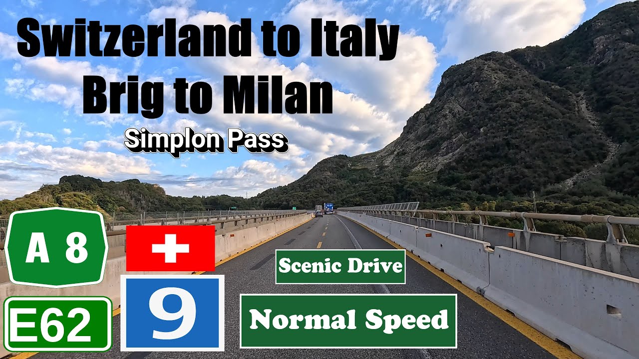 4K Switzerland to Italy via Simplon Pass. Brig to Milan. Autostrada A8 & E62