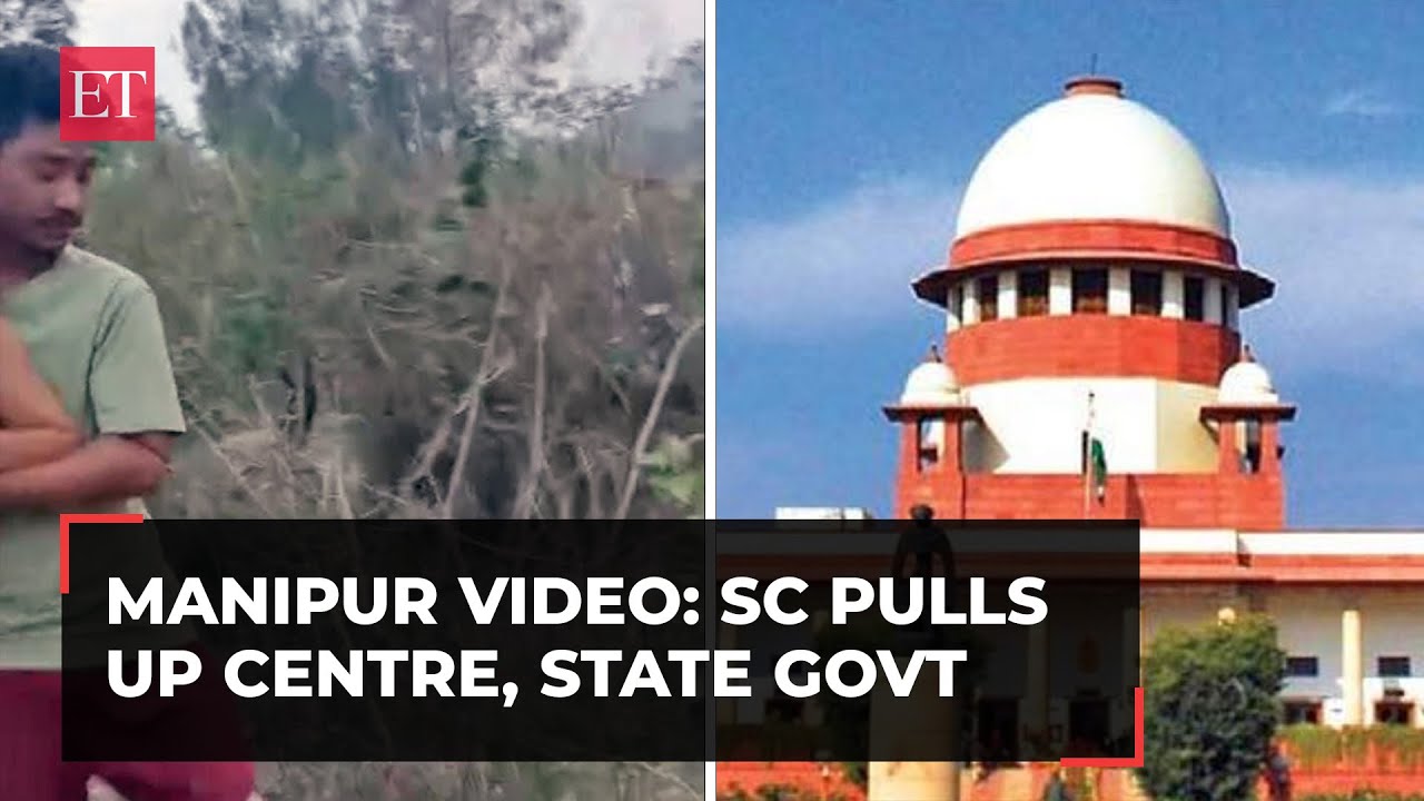 Manipur viral video: SC pulls up Centre, state govt; asks why it took 14 days to register zero FIR
