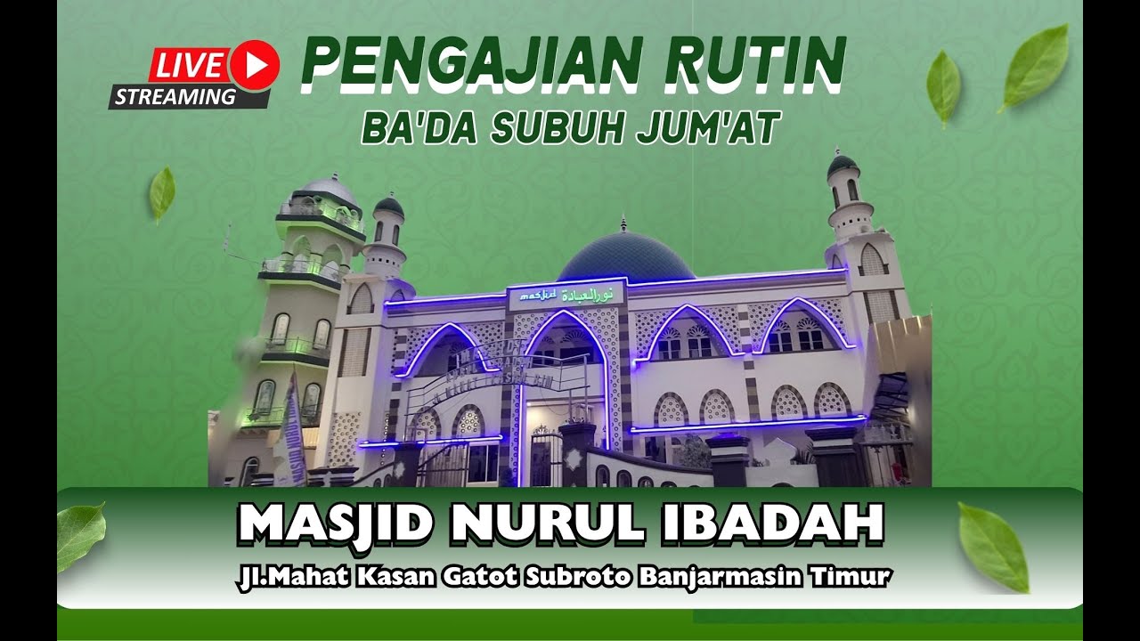 Pengajian Subuh Jum'at, H. M. Gazali Mukeri, Lc (6 Februari 2026 M/ 19 Sya'ban  1447 H)