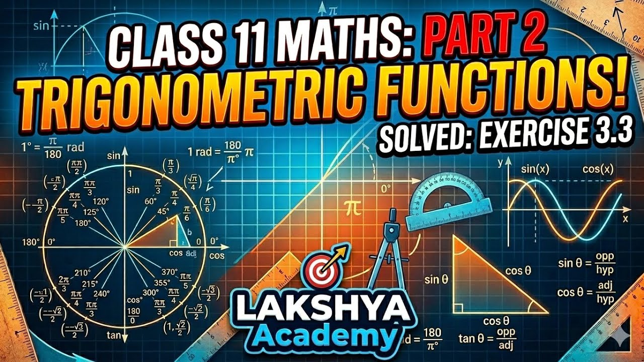 Trigonometric Functions EX 3.3 PART 2 | CLASS 11 QUESTION FROM 12 TO 25 | LAKSHYA ACADEMY