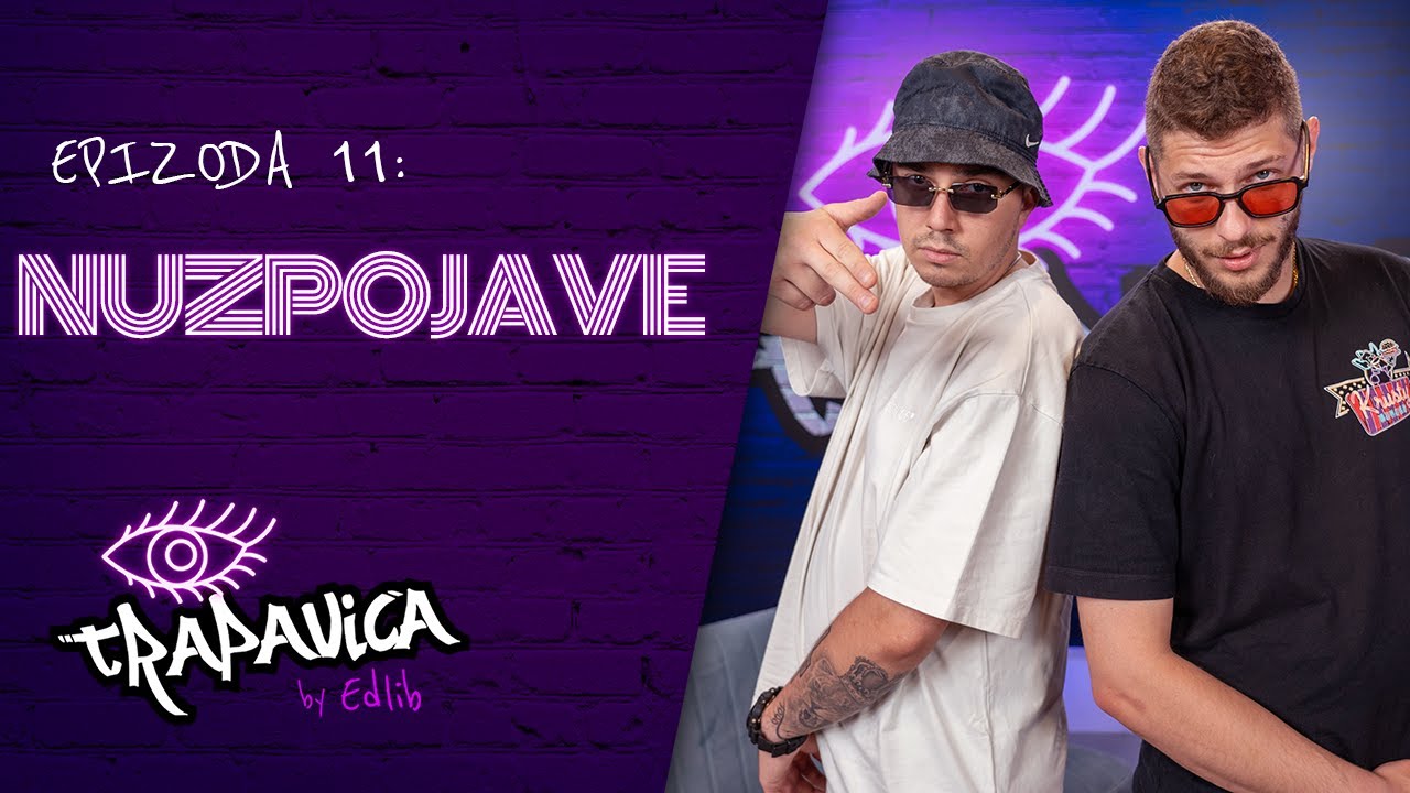 TRAPAVICA #11: NUZPOJAVE
