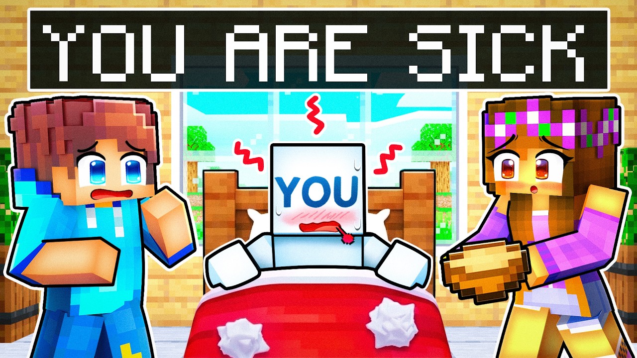 YOU are SICK in Minecraft!