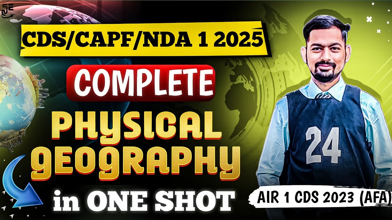 Complete Physical Geography || For CDS/CAPF/NDA 1 2025 || By AIR 1 CDS || With PYQs
