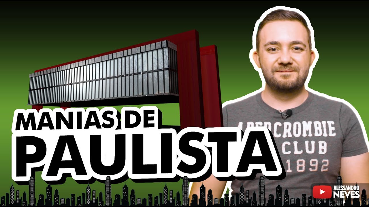 #05 - Manias de paulista
