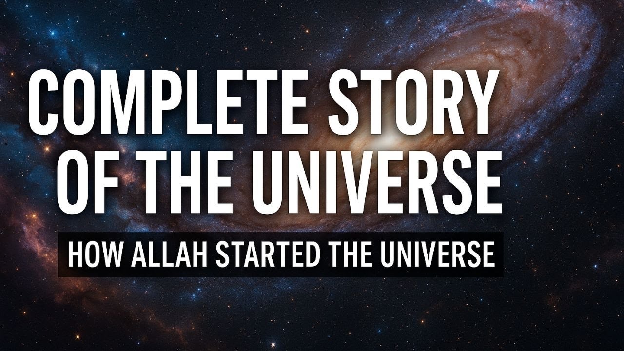 How Allah Created the Universe | The Beginning of Everything