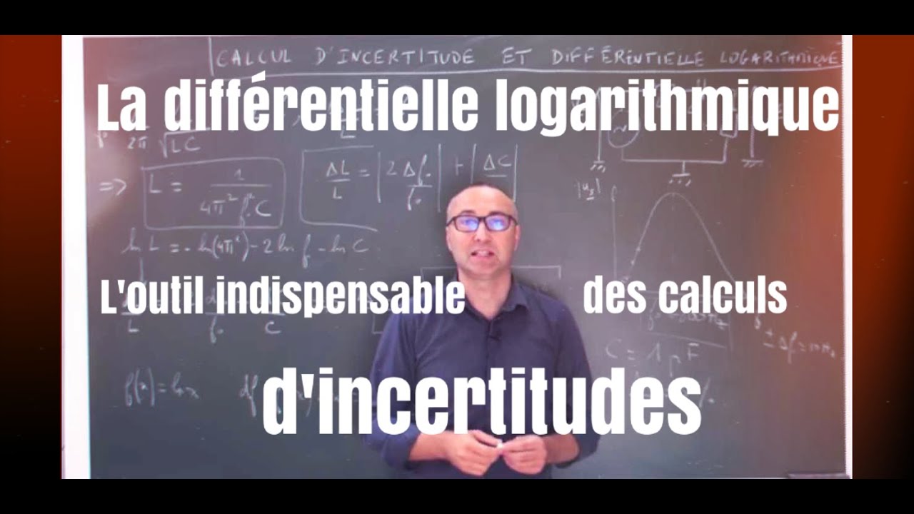 MPSI/PCSI  La différentielle logarithmique : l'outil indispensable des calculs d'incertitudes