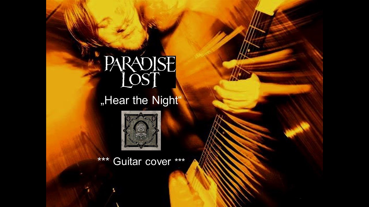 Paradise Lost - Hear the Night (Bonus track OBSIDIAN) - Guitar cover