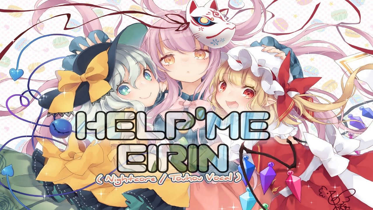 Nightcore - Help Me Eirin!!! [ Touhou vocal / 御形アリシアナ & 明坂芹菜 & 天王洲なずな - イロドリミドリ]