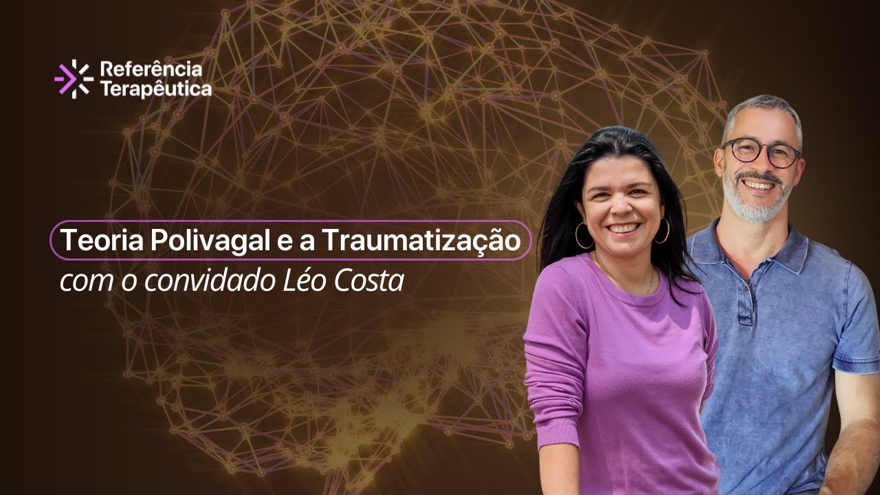 Teoria Polivagal e a Traumatização #324