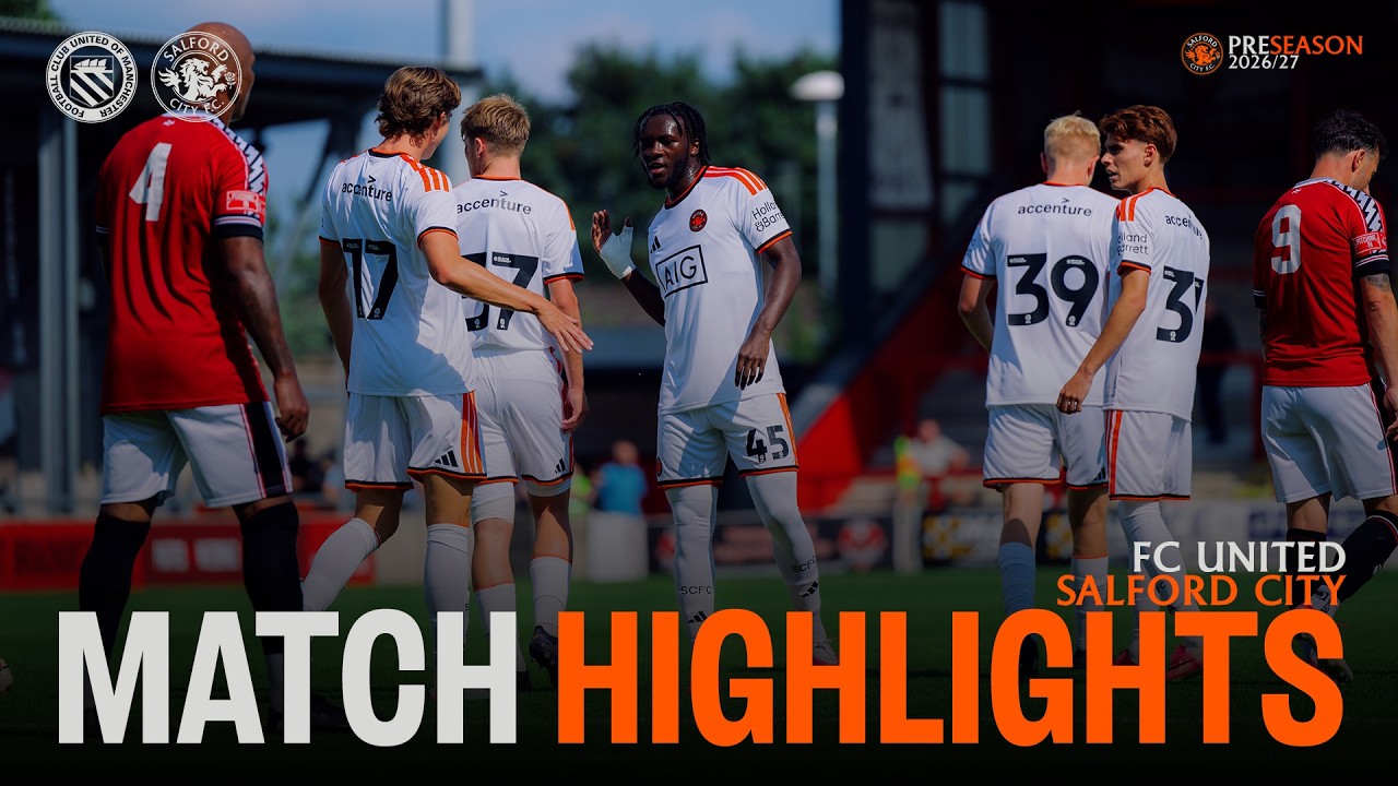 PERFECT START TO PRE-SEASON 💪 | FC United of Manchester 1-4 Salford City | Pre-Season Highlights