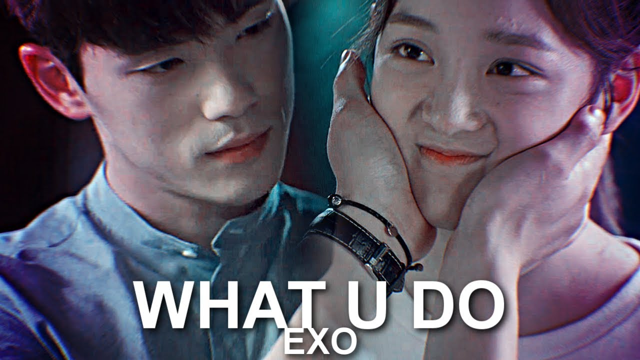 WHAT U DO || TAE WOON + EUN HO