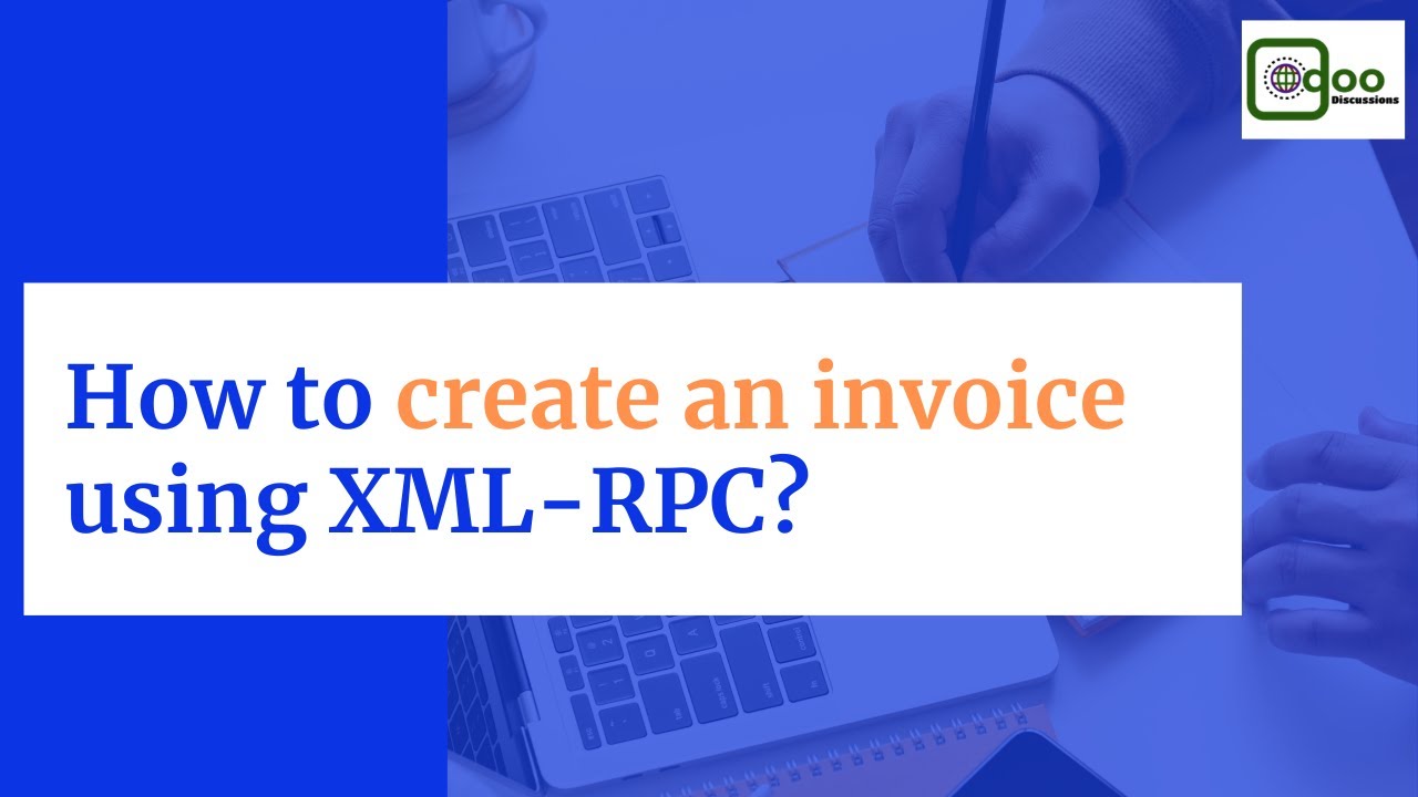 Как создать счет с помощью XMLRPC | Внешний API Odoo