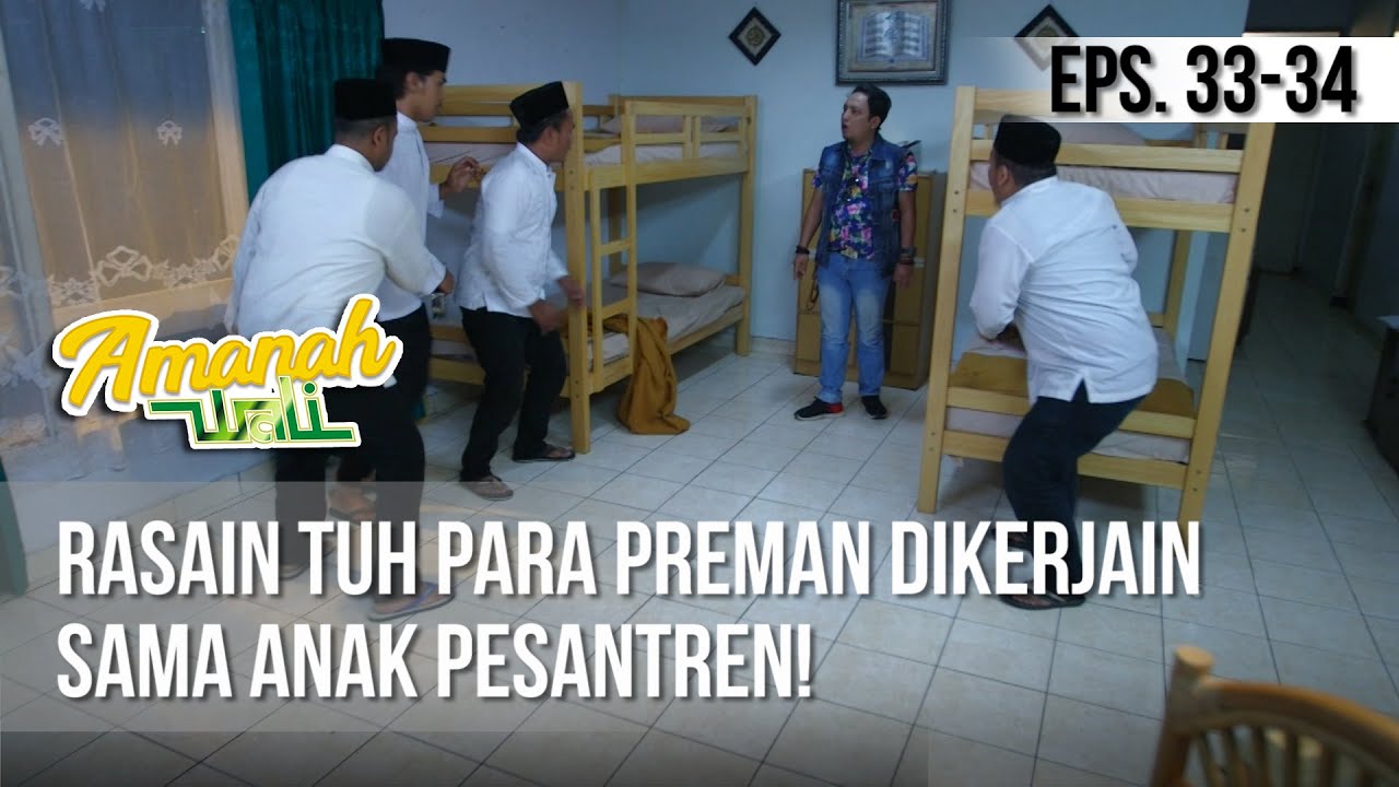 AMANAH WALI 3 - Rasain Tuh Para Preman Dikerjain Sama Anak Pesantren [28 Mei 2019]
