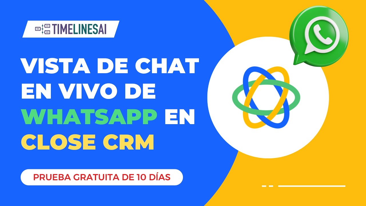 Cómo Usar la Vista de Chat de WhatsApp en Close CRM | Tutorial TimelinesAI