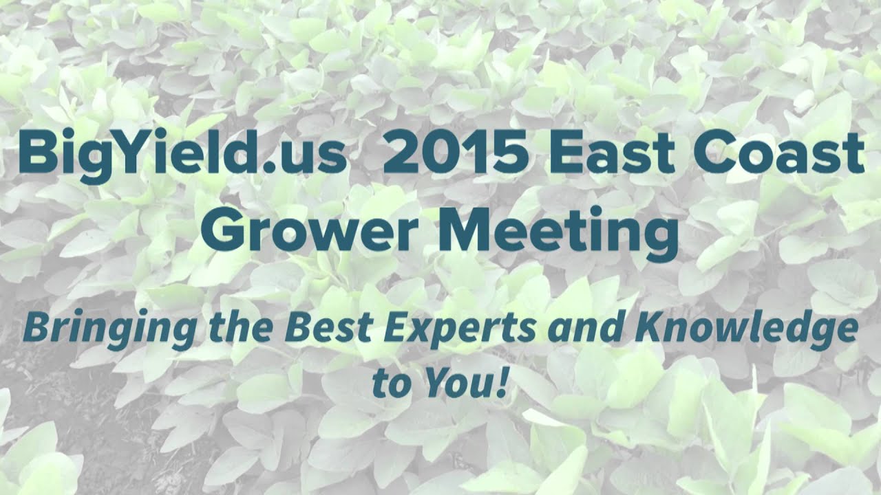 BigYield.us East Coast Grower Meeting Session 2 Promo