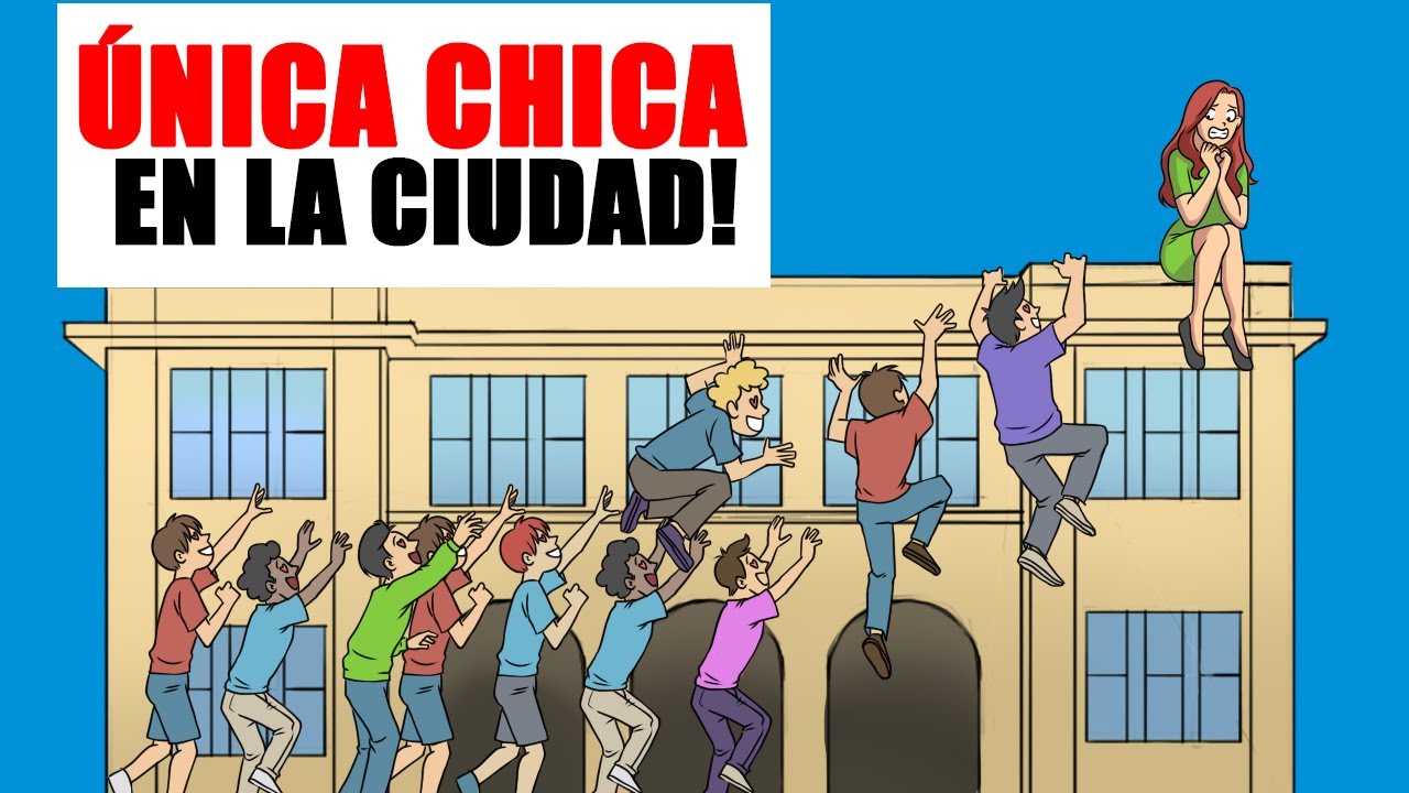 ¡Soy la única chica en la ciudad!