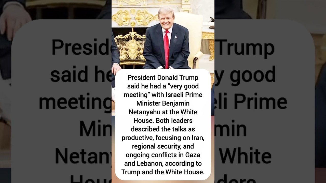 Trump Praises Netanyahu Meeting | Iran and Regional Security Dominate Talks