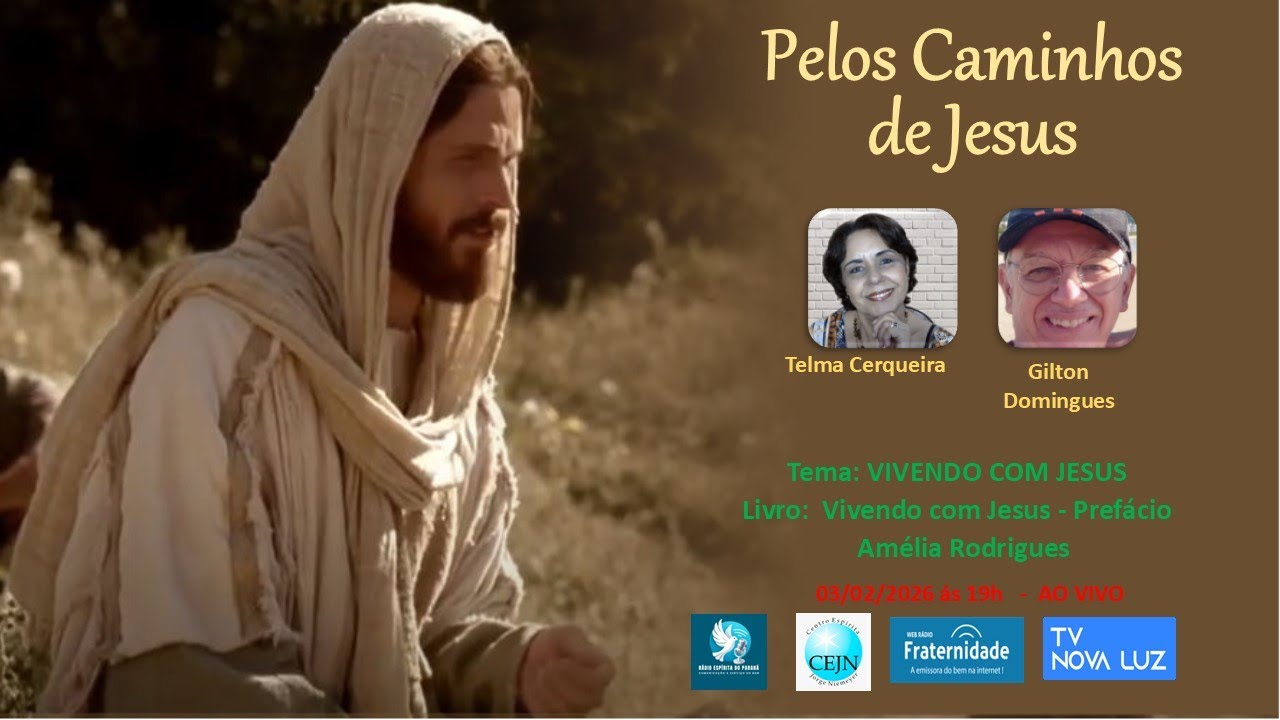 PELOS CAMINHOS DE JESUS - VIVENDO COM JESUS - 03-02-2026 - 19h