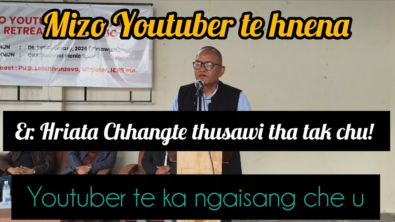 Er. HRIATA CHHANGTE THUSAWI THA TAK CHU! 