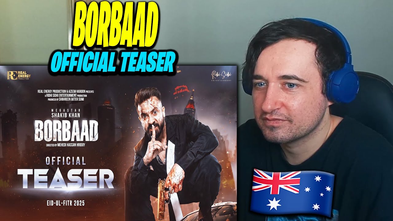 🇦🇺Реакция австралийца на официальный тизер BORBAAD (बरबाद) | Мегазвезда Шакиб Хан, Джиссу, Идика