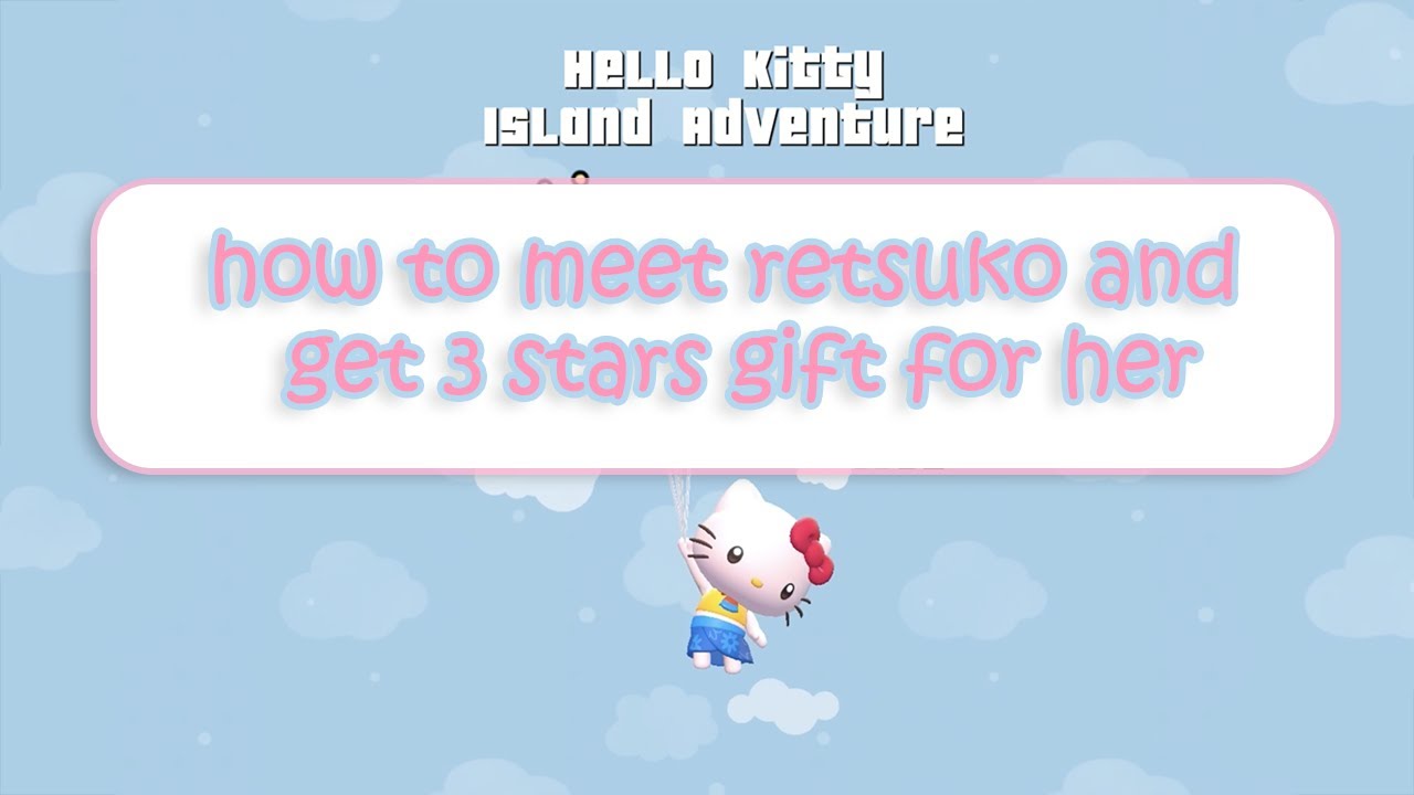How to Get 3 Stars Gift for Retsuko | Hello Kitty Island Adventure