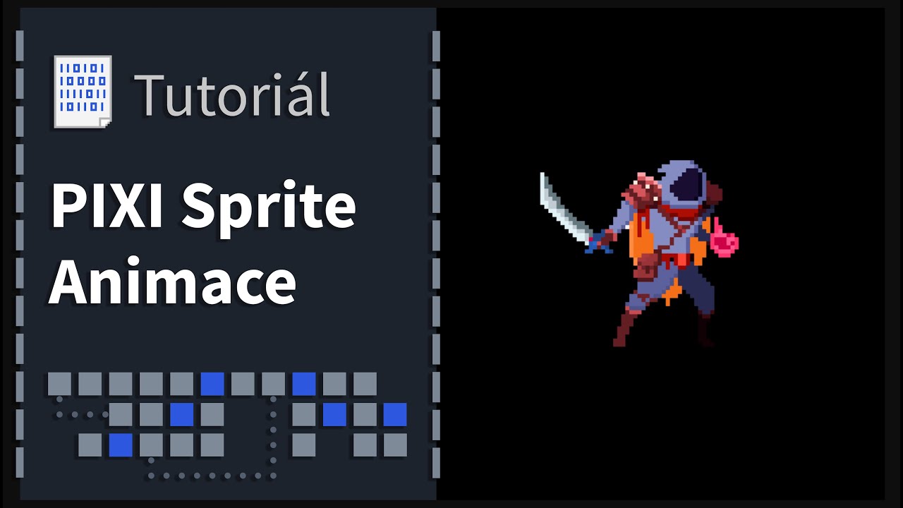Tutori&aacute;l: PIXI Sprite Animace