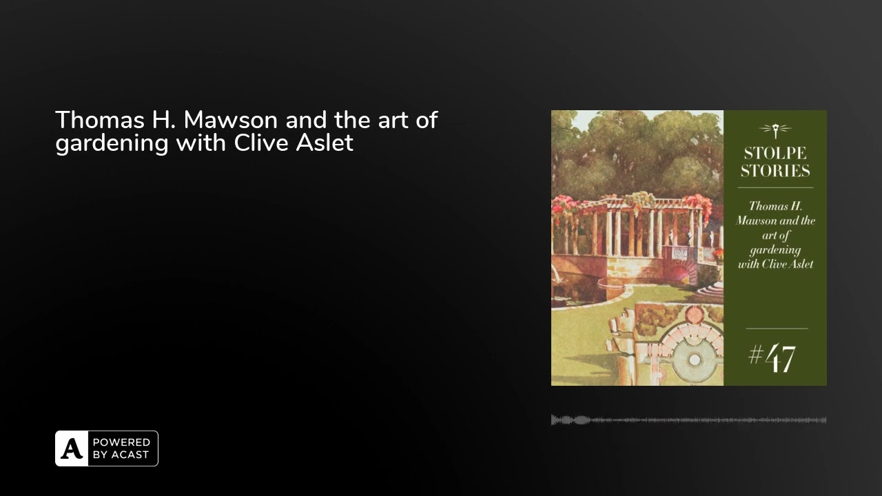 Thomas H. Mawson and the art of  gardening with Clive Aslet