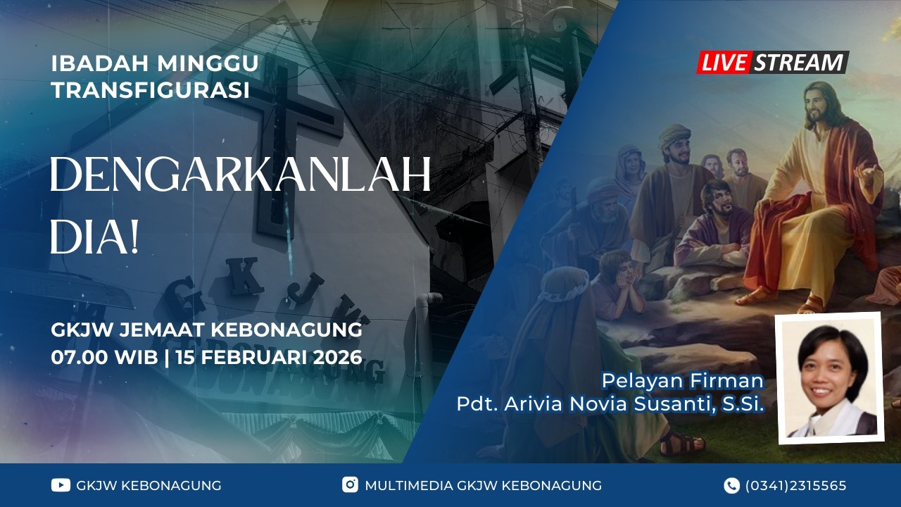 IBADAH MINGGU TRANSFIGURASI GKJW Kebonagung - Minggu, 15 Februari 2026