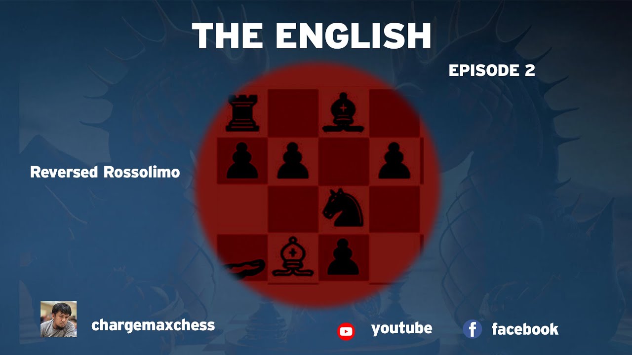 The English : Episode 2 - Reversed Rossolimo