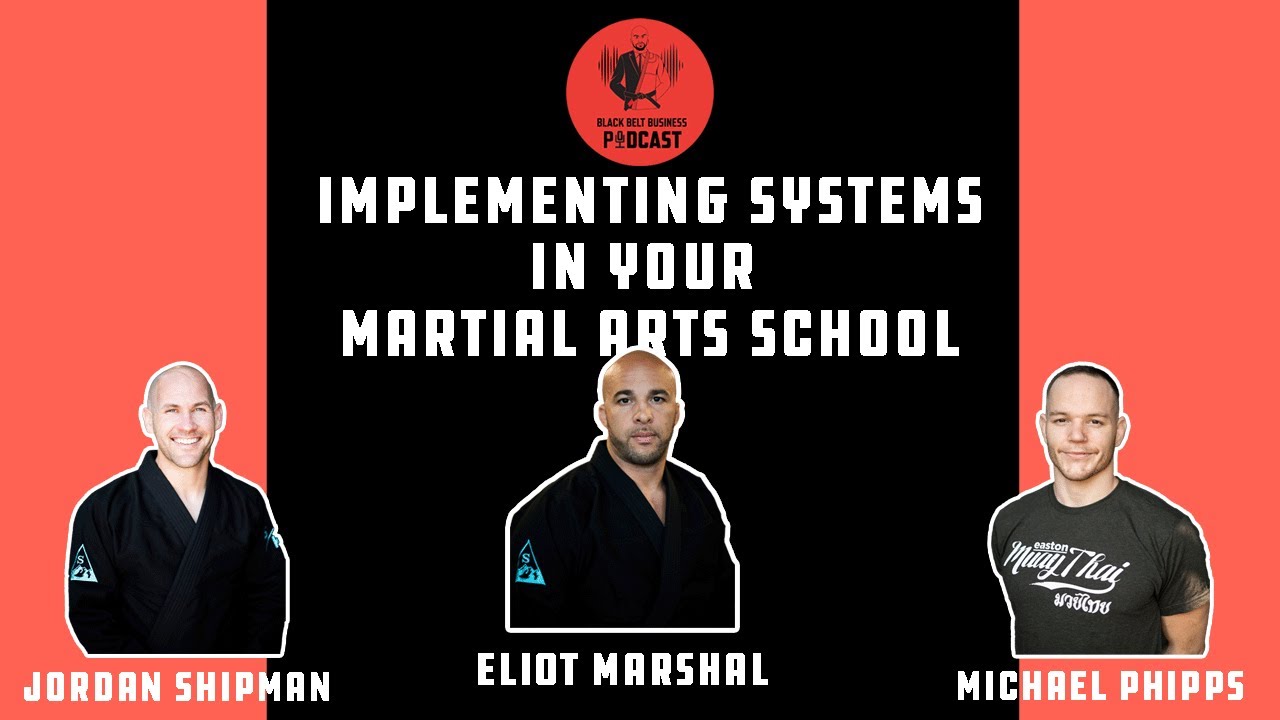 Implementing Systems in Your Martial Arts School - Michael Phipps & Jordan Shipman (E44)