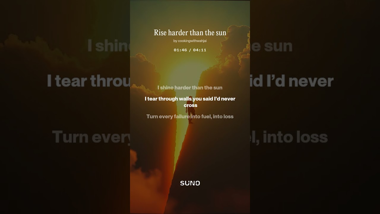 Rise harder than the sun