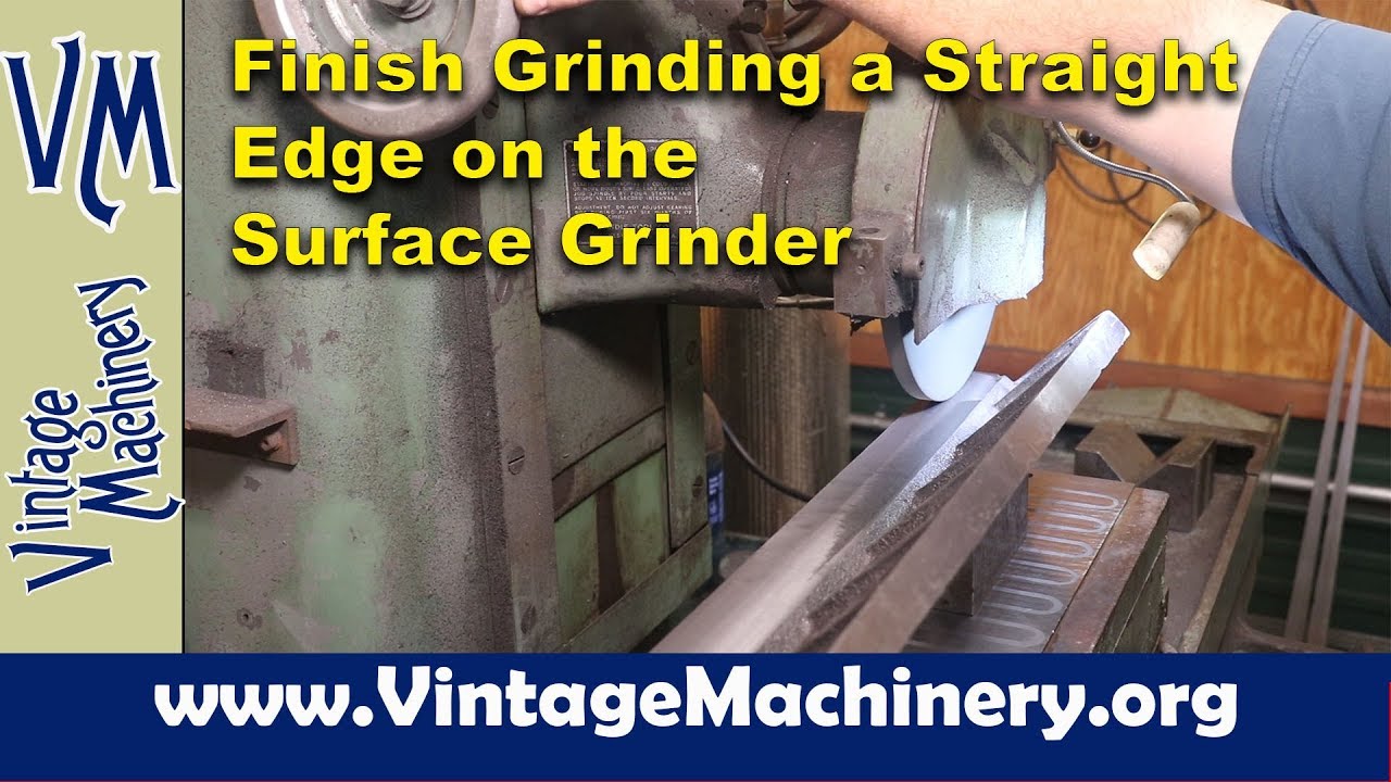 Finish Grinding a Straight Edge on the  Surface Grinder