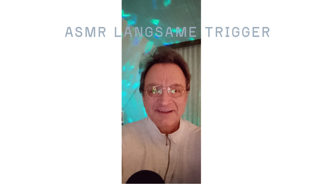 ASMR Ich mache langsame Trigger