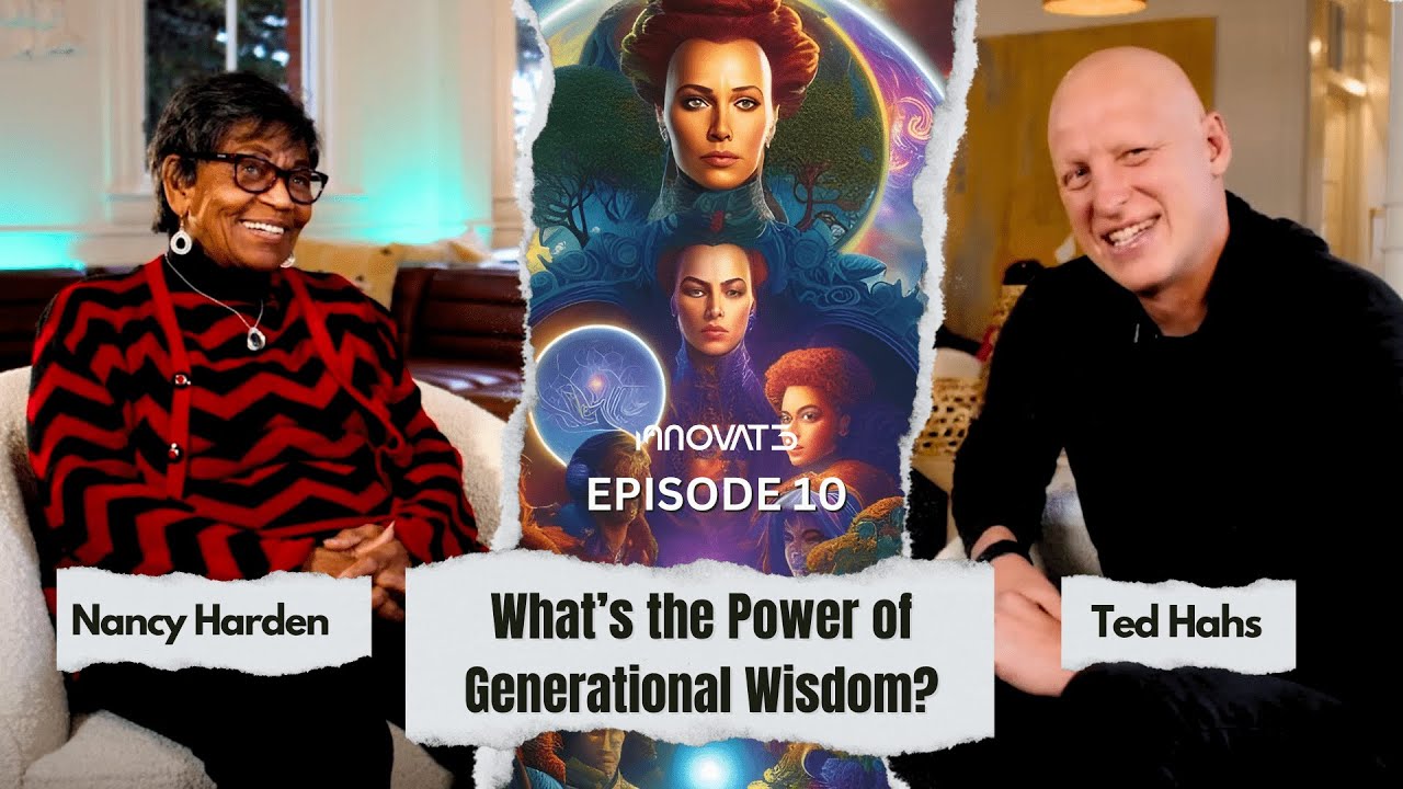 #10 What&rsquo;s the Power of Generational Wisdom? - Nancy Harden