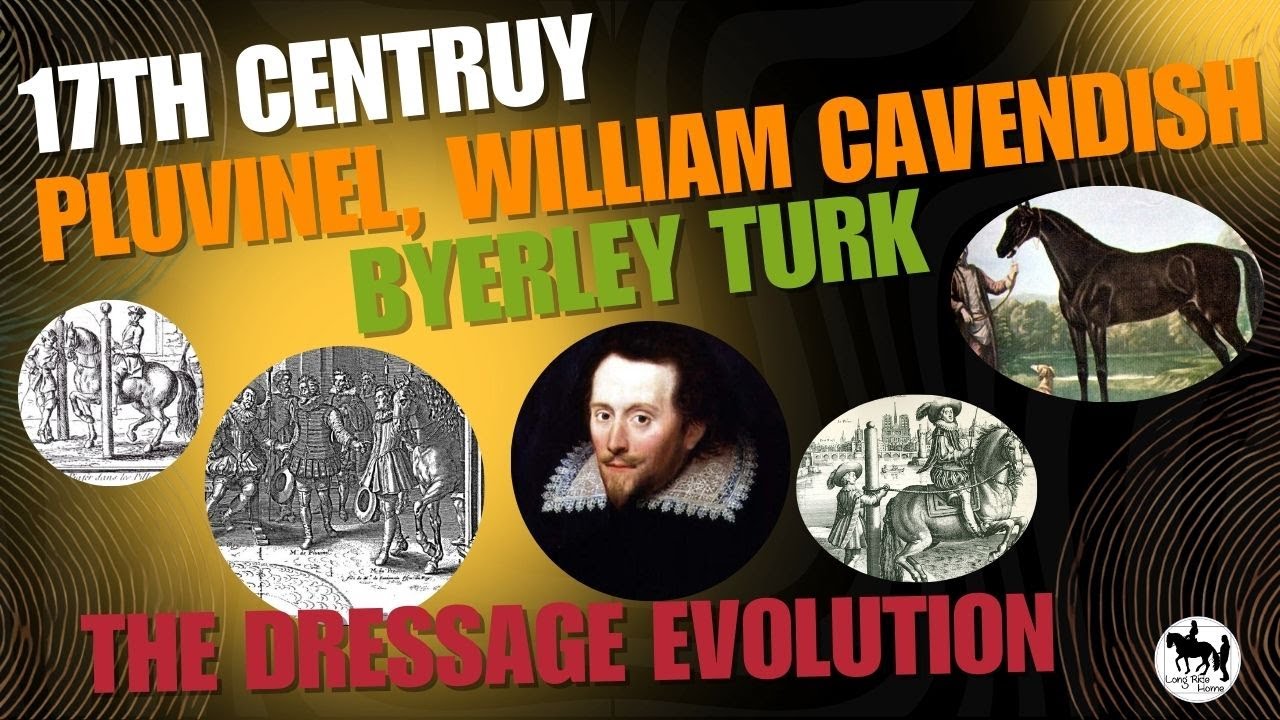 Dressage in the 17th Century: Pluvinel, Cavendish & the Rise of Classical Horsemanship