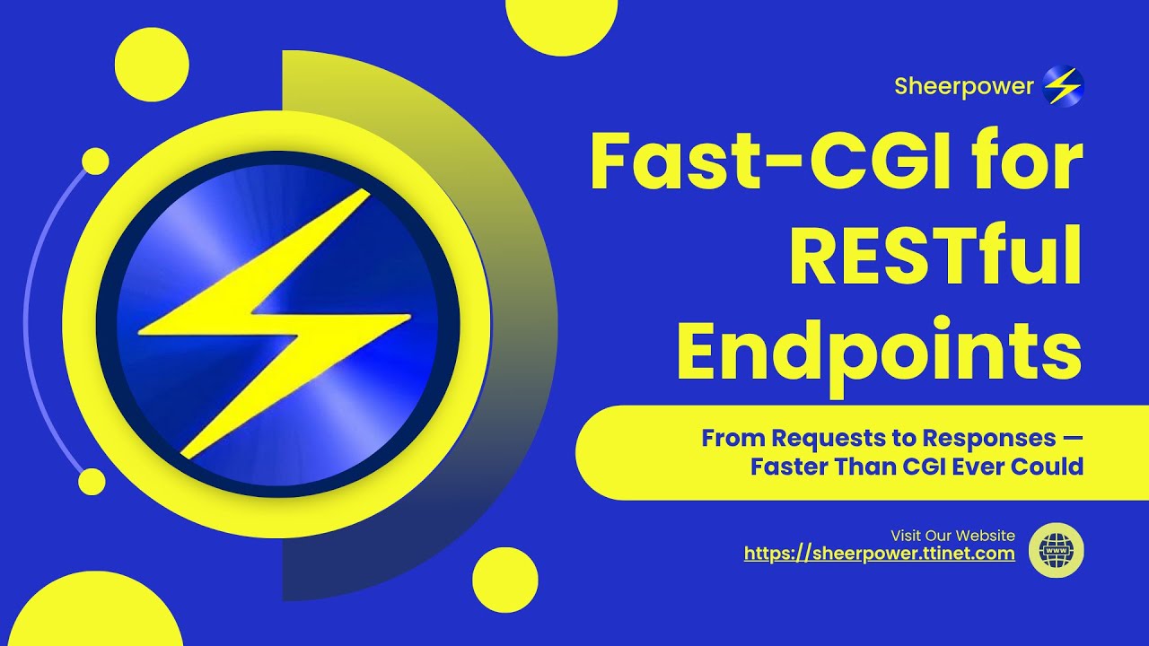 🚀 Fast-CGI for RESTful Endpoints in Sheerpower