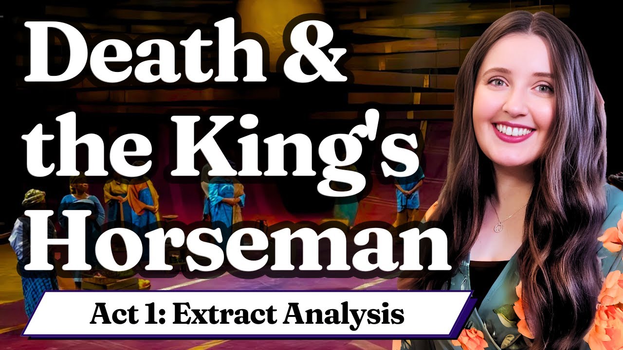 Death & the King's Horseman ⭐ Act 1 - Extract Analysis ⭐ IGCSE English Literature - Edexcel 4ET1