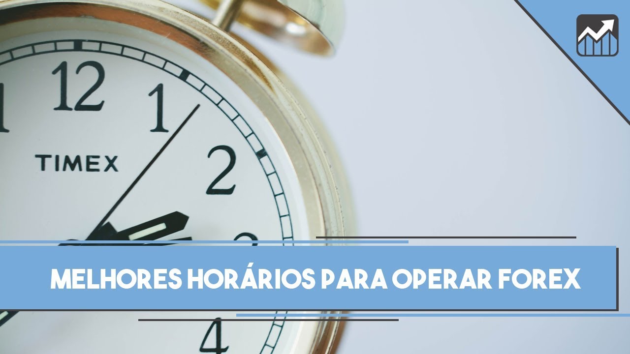 MELHORES HORÁRIOS PARA OPERAR FOREX [DAY TRADE E SWING TRADE]