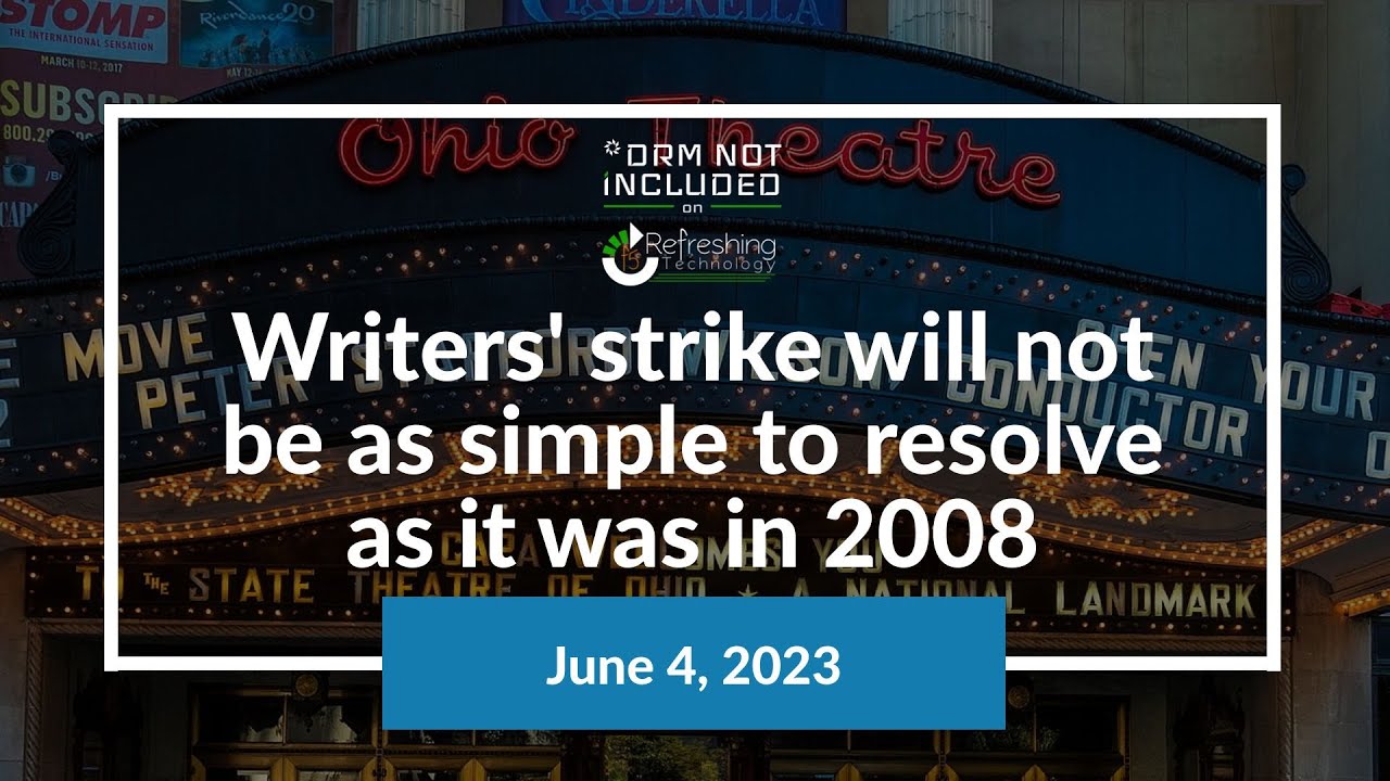 Writers' strike will not be as simple to resolve as it was in 2008 - *DRM Not Included
