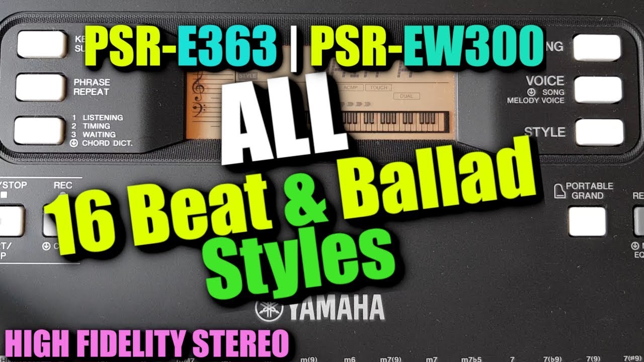 Yamaha PSR E363 | 16 Beat and Ballad Styles Demo & Review (Yamaha PSR EW300)