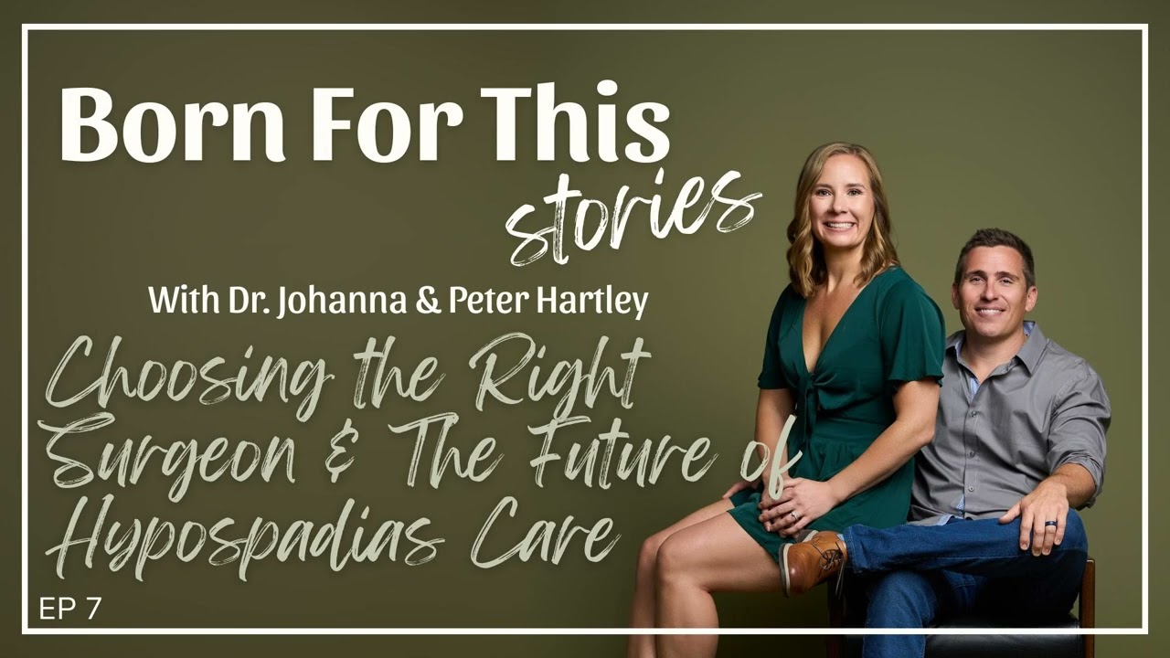 Choosing the Right Surgeon & The Future of Hypospadias Care (Part 2 with Dr. Bush & Dr. Snodgrass)