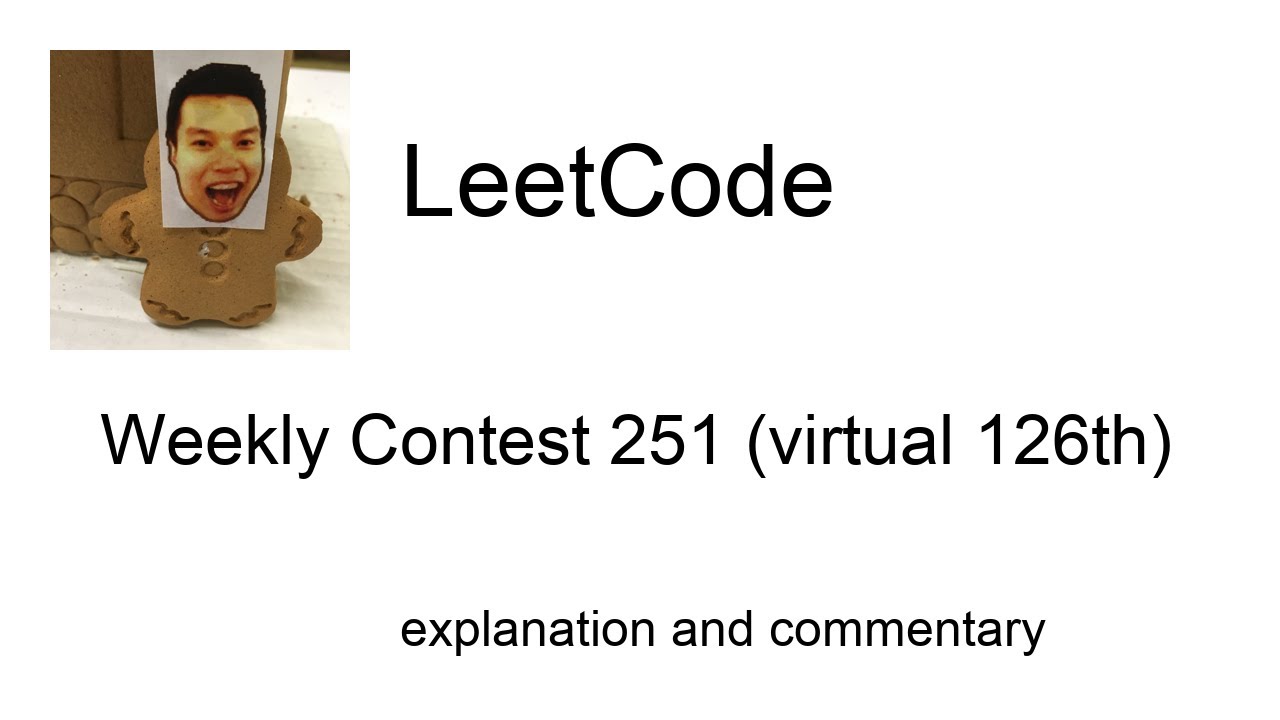 Hash everything!  Leetcode Weekly Contest 251 (virtual 126th) with commentary