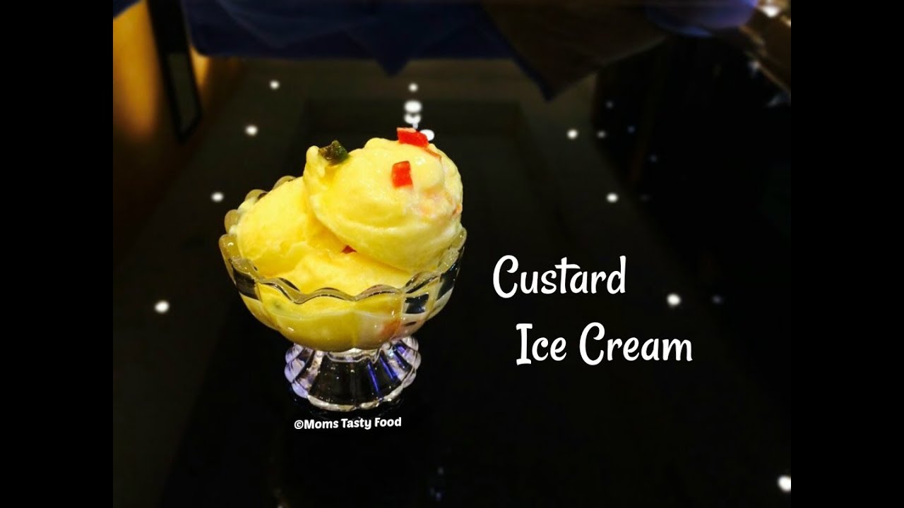 Custard Ice Cream - Quick & Easy Custard Ice   Cream Without Cream - Moms Tasty Food