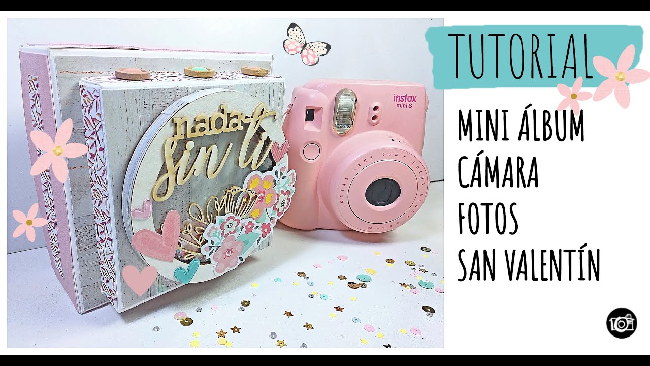 TUTORIAL mini álbum cámara de fotos para san Valetín con Kora Projects