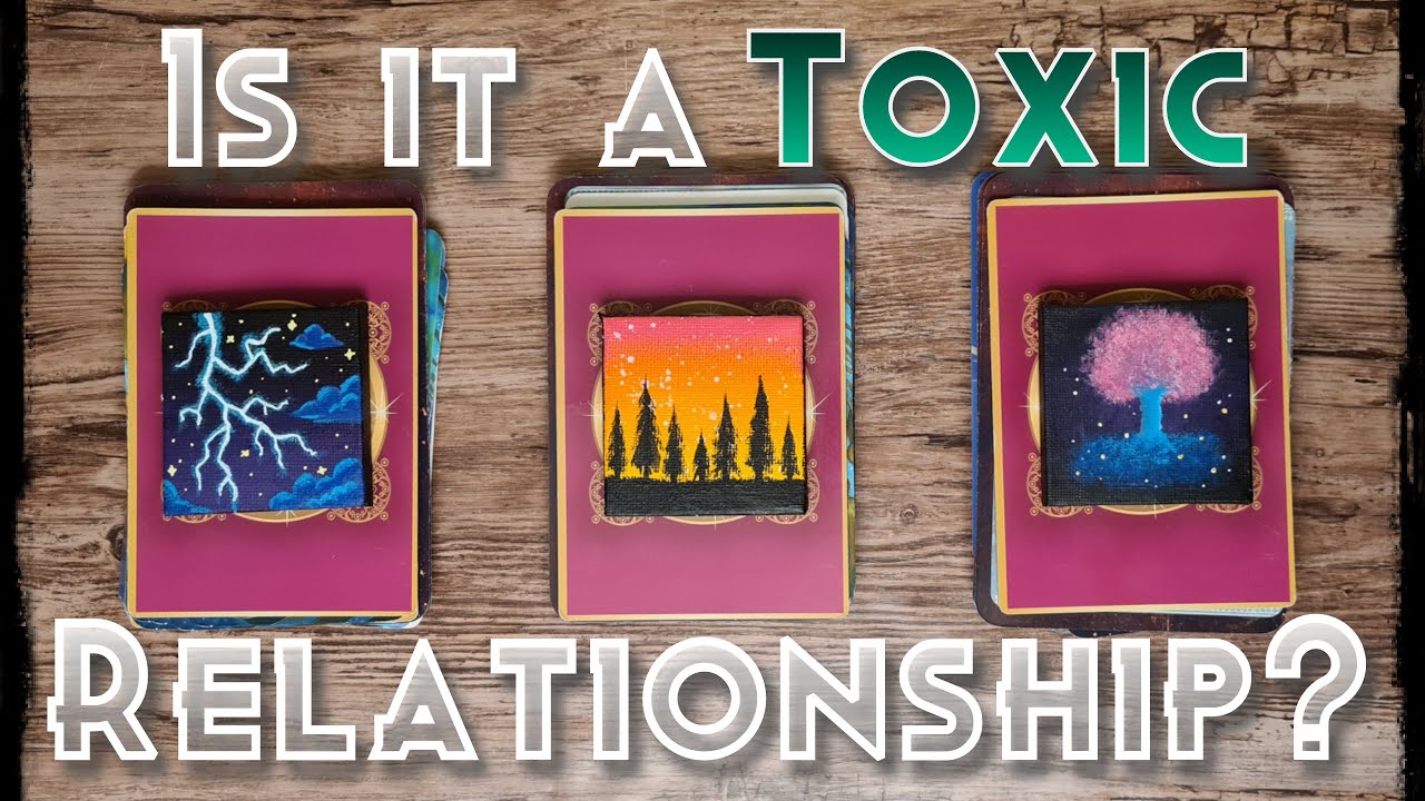 Is this a Toxic Relationship? 💘 Pick a Card
