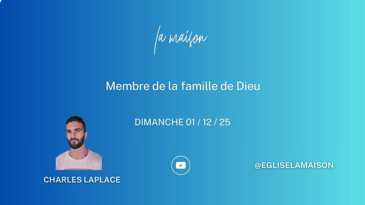 Membre de la famille de Dieu / Charles LAPLACE