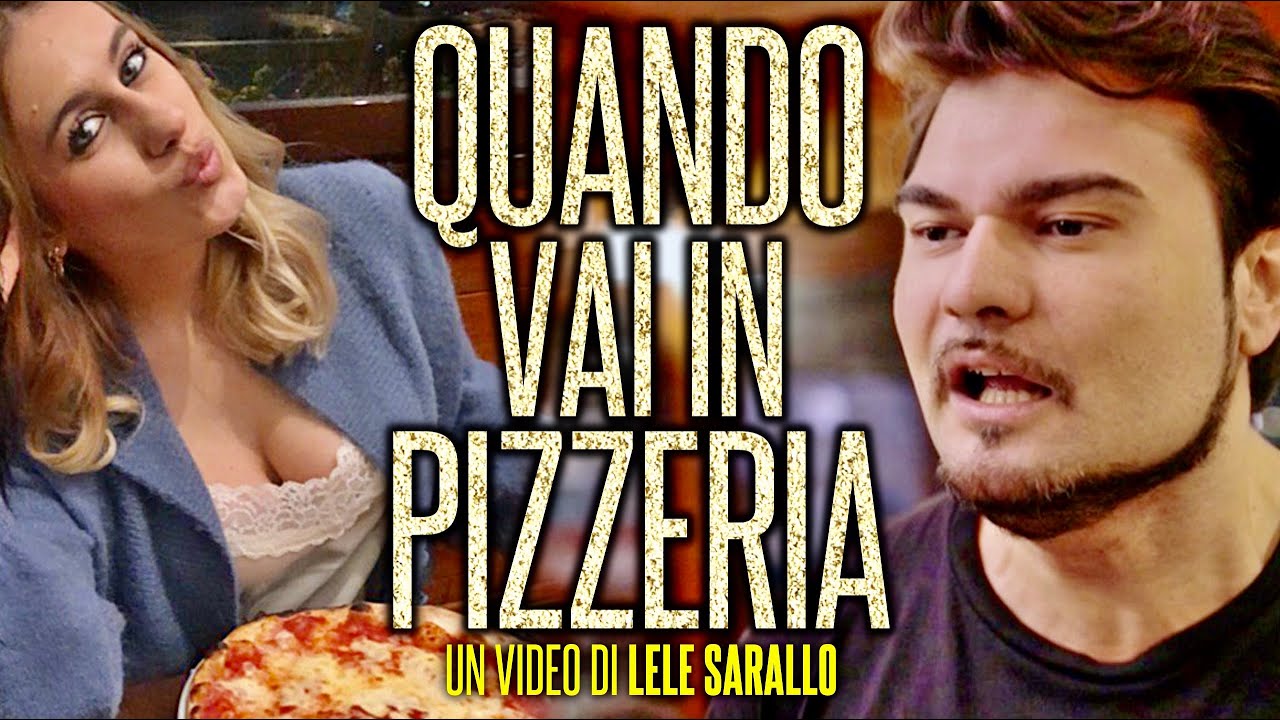 QUANDO VAI IN PIZZERIA